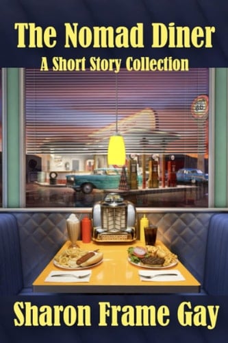 The Nomad Diner: A Short Story Collection
