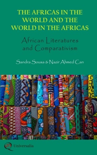 THE AFRICAS IN THE WORLD AND THE WORLD IN THE AFRICAS AFRICAN LITERATURES AND COMPARATIVISM