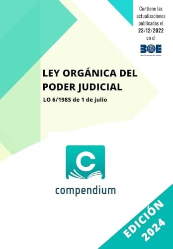 LEY ORGÁNICA DEL PODER JUDICIAL: LO 6/1985 de 1 de julio (Spanish Edition)