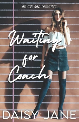 Waiting for Coach: A Teacher Student Forbidden Romance
