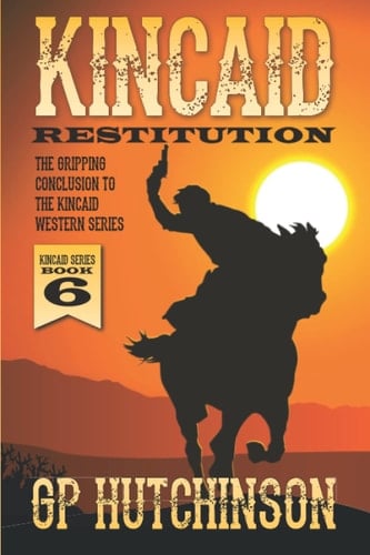 Kincaid: Restitution: A Western Adventure