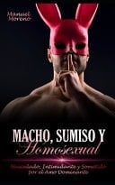 Macho, Sumiso y Homosexual Musculado, Intimidante y Sometido por el Amo Dominante