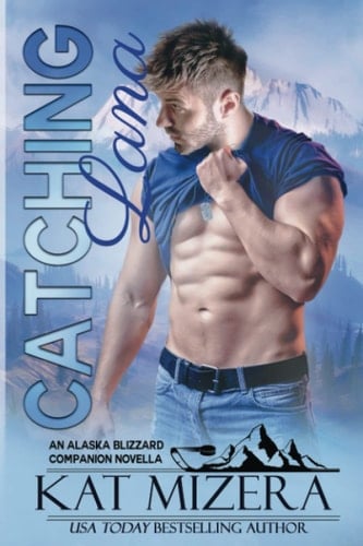Catching Lana An Alaska Blizzard Companion Novella