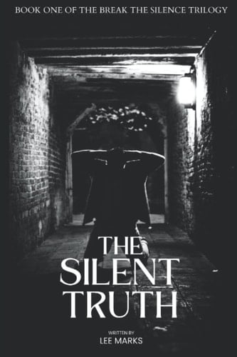 The Silent Truth: (Book One of the Break the Silence Trilogy (Break the Silence Triology)