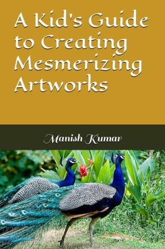A Kid's Guide to Creating Mesmerizing Artworks