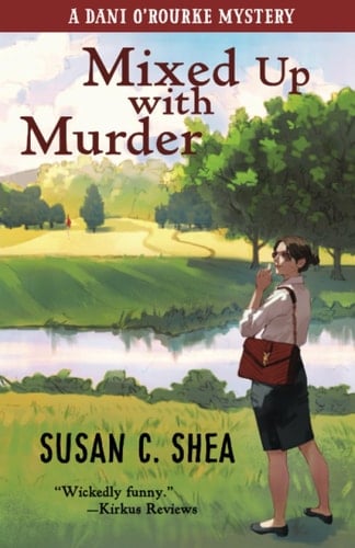 Mixed Up with Murder: A Dani O'Rourke Mystery (The Dani O'Rourke Mysteries)