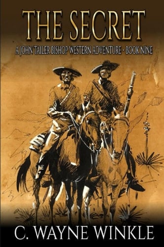 The Secret: A Western Adventure (A John Tailer Bishop Western Adventure)