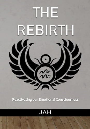 THE REBIRTH: Reactivating our Emotional Consciousness: ED. 2 ("THE REBIRTH: COACHING_SERIES")