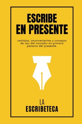 Narrador en primera persona (del presente): Todo lo que las escritoras de Young Adult hacen y ahora puedes imitar (Lee, aprende, escribe y crece) (Spanish Edition)