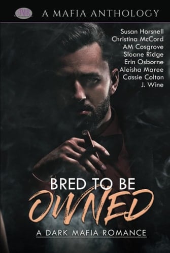 Bred To Be Owned (A Dark Mafia Romance)