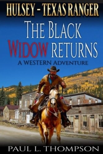 The Black Widow Returns: A Western Adventure (A Black Widow Western)