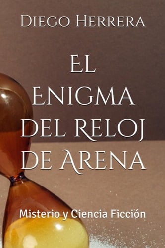 El Enigma del Reloj de Arena Misterio y Ciencia Ficción
