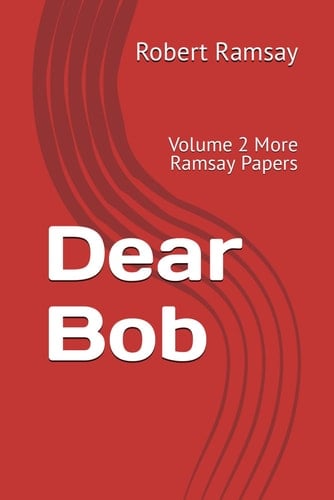 Dear Bob: Volume 2 More Ramsay Papers
