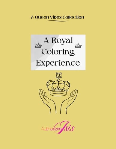 A Queen Vibes Collection: A Royal Coloring Experience