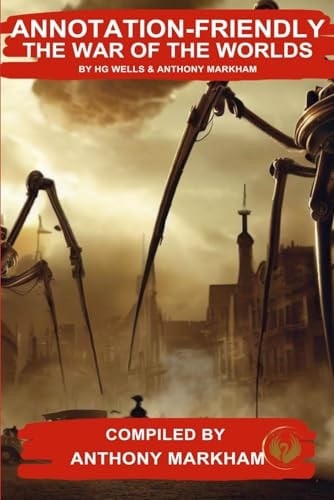 THE WAR OF THE WORLDS: ANNOTATION-FRIENDLY VERSION