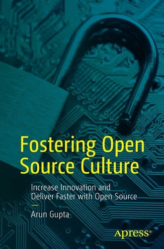Fostering Open Source Culture Increase Innovation and Deliver Faster with Open Source