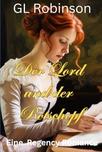 Der Lord und der Rotschopf: Eine Regency Romance (German Edition)
