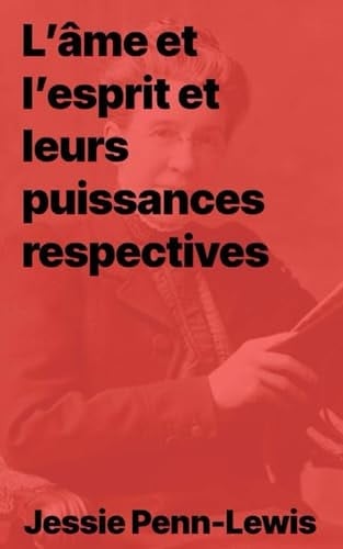 L’âme et l’esprit et leurs puissances respectives (French Edition)