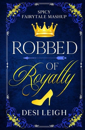Robbed of Royalty: Spicy Fairytale Mashup