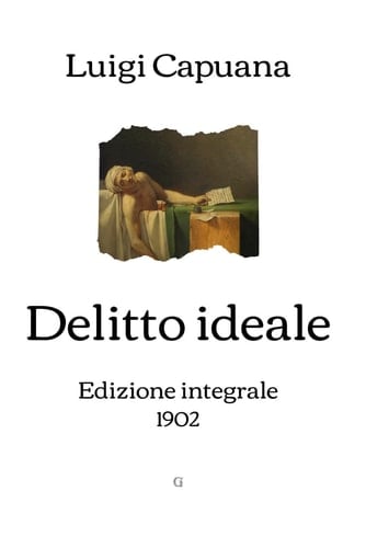 Delitto ideale: Edizione integrale (1902) (Italian Edition)
