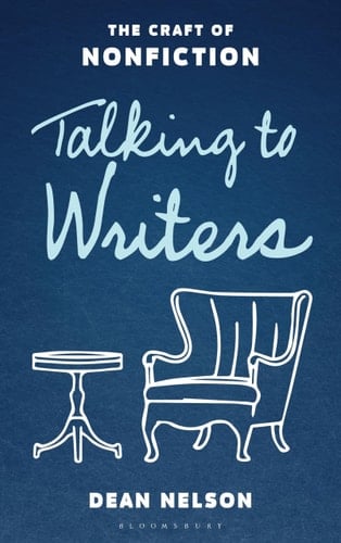 Talking to Writers The Craft of Nonfiction