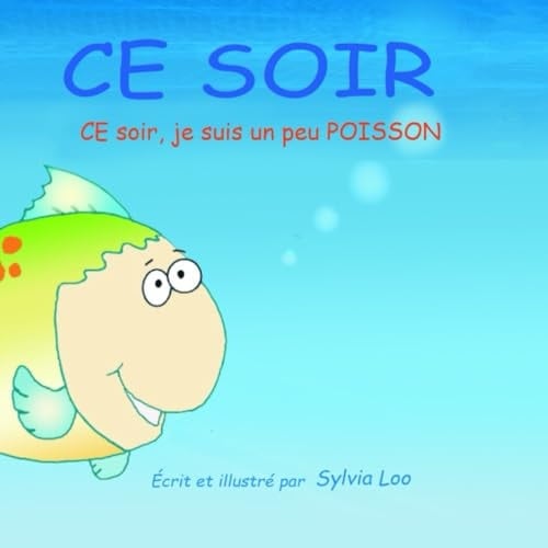 Ce soir, je suis un petit POISSON