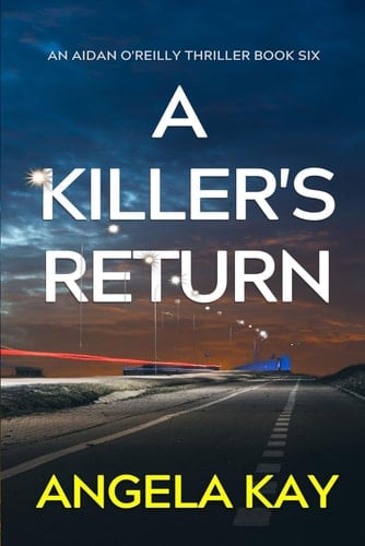 A Killer's Return: An FBI Serial Killer Thriller (Aidan O'Reilly FBI Thriller Series)