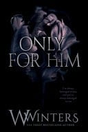 Only for Him