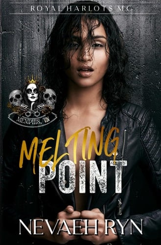 Melting Point: Royal Harlots MC: Memphis, TN (Royal Harlots MC – Memphis, TN Chapter)
