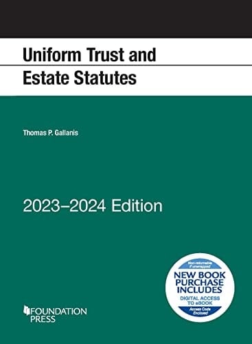 Uniform Trust and Estate Statutes, 2023-2024 Edition