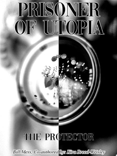Prisoner of Utopia The Protector
