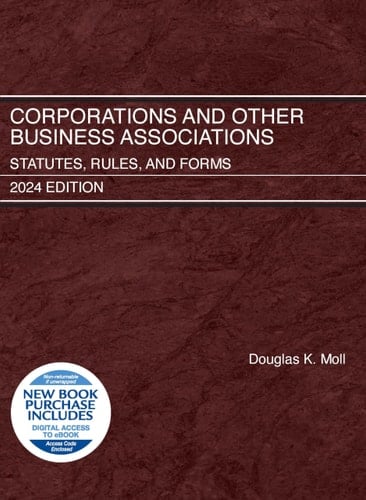 Corporations and Other Business Associations Statutes, Rules, and Forms, 2024 Edition
