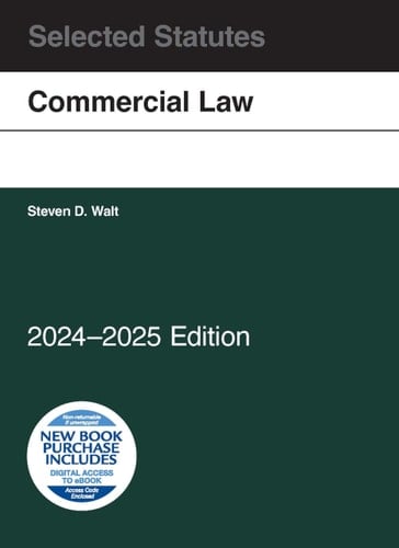 Commercial Law, Selected Statutes, 2024-2025