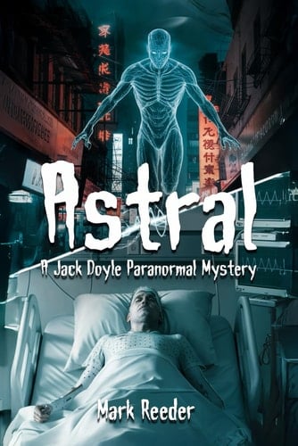 Astral: a Jack Doyle Paranormal Mystery