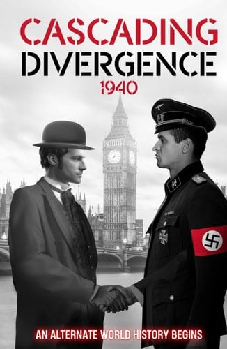 Cascading Divergence: 1940 An Alternate World History Begins