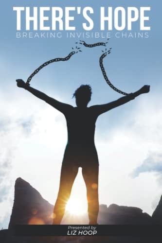There's Hope Breaking Invisible Chains