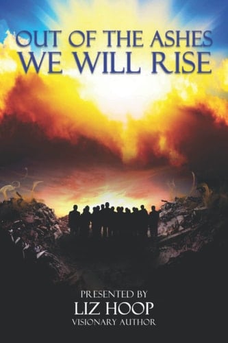 Out of the Ashes We Will Rise