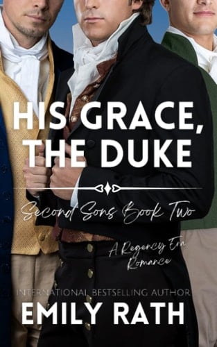 His Grace, The Duke A Regency Reverse Harem Romance