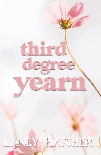 Third Degree Yearn A Second Chance Historical Romance