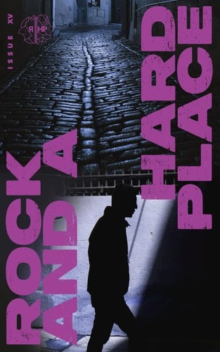 Rock and a Hard Place, Issue 15: Fall 2025