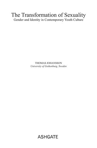 TRANSFORMATION OF SEXUALITY: GENDER AND IDENTITY IN CONTEMPORARY YOUTH CULTURE