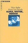 Klima, Wetter, Mensch /cNico Stehr, Hans von Storch