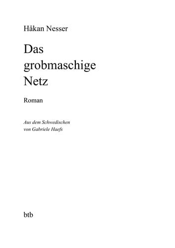 Das grobmaschige Netz