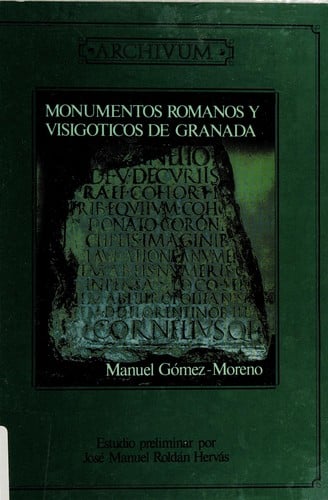 Monumentos Romanos y Visigóticos de Granada