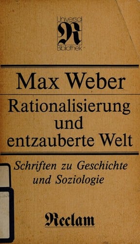 Rationalisierung und entzauberte Welt