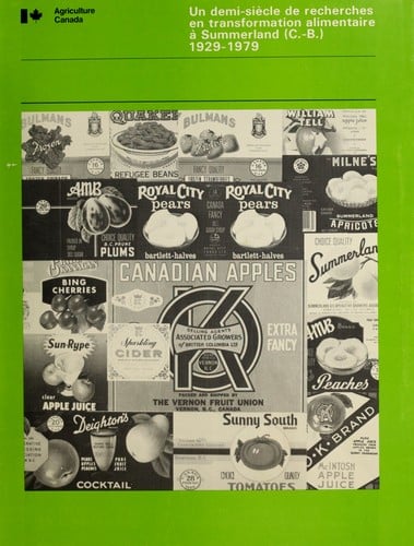 Un demi-siècle de recherches en transformation alimentaire à Summerland (C.B.), 1929-1979