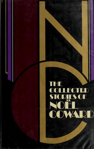 The collected stories of Noël Coward