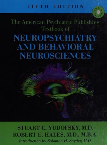 The American Psychiatric Publishing textbook of neuropsychiatry and behavioral neurosciences