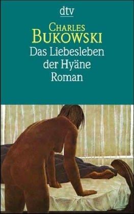 Das Liebesleben der Hyäne. Roman