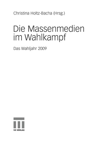 Die Massenmedien im Wahlkampf
